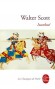 Ivanhoé -  Une Angleterre moyennâgeuse où Saxons et Normands se livrent une guerre sans merci mais non sans esprit chevaleresque. - Walter Scott -  classique -  Scott-w