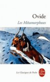 Les Métamorphoses - Rédigé dès l’an 2 après Jésus- Christ. Quinze livres des origines jusqu’au temps présent. C’est une histoire du monde - - Ovide - Classique - Ovide - Libristo
