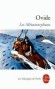 Les Métamorphoses - Rédigé dès l’an 2 après Jésus- Christ. Quinze livres des origines jusqu’au temps présent. C’est une histoire du monde - - Ovide - Classique -  Ovide