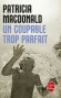 Un coupable trop parfait  - La disparition brutale du mari de Keely n’était plus qu’un mauvais souvenir. - Patricia MacDonald - Thriller -  Macdonald-p