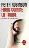 Froid comme la tombe - Le meilleur suspense de Peter Robinson, Grand Prix de Littérature policière 2001 - Par Peter Robinson - Policier - Robinson-p - Libristo