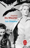 Les oiseaux - Et autres nouvelles - Entre deux rafales, des nuées d'oiseaux  cognent aux vitres .-  Par Daphné Du Maurier - Thriller, suspense - Du Maurier-d - Libristo