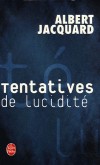 Tentatives de lucidite - 80 questions traitées -  Albert Jacquard -  Nouvelles - Jacquard-a - Libristo