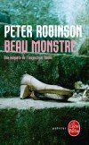 Beau Monstre - Une maison ordinaire. Ce qui attend l'inspecteur Alan Banks dépasse en horreur tout ce qu'il a déjà connu. - Peter Robinson - Policier, thriller - Robinson-p - Libristo