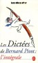  Les dictées de Bernard Pivot   -  Une véritable bible, amusante et instructive, à laquelle ont collaboré les spécialistes du jury des Dicos d'or  -  Bernard Pivot  -  Littérature - Bernard PIVOT