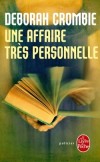 Une affaire très personnelle - L’université de Cambridge est le théâtre d’une série de suicides énigmatiques et de morts accidentelles ou mystérieuses - Deborah Crombie - Thriller - Crombie Deborah - Libristo