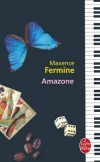Amazone - Odyssée d'un piano blanc au cœur de la forêt amazonienne  - Maxence Fermine -  Roman - Fermine-m - Libristo