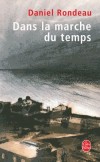  Dans la marche du temps  -   Daniel Rondeau -  Roman historique - Rondeau-d - Libristo