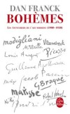 Bohêmes - un monde magnifique dont les reflets ne cesseront jamais de nous éclairer. - Dan Franck - Arts : Peintres, musiciens, sculpteurs, écrivains, philosophes - Franck-d - Libristo