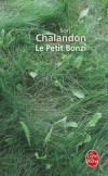 Le petit Bonzi - Jacques Rougeron a douze ans. Ilest bègue - Sorj Chalandon - Roman - Chalandon Sorj - Libristo