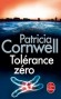 Tolérance zéro - 	  L’inspecteur Win, détaché auprès du procureur du Massachusetts, est rappelé par Monique Lamont,... - Patricia Cornwell - Thriller - Patricia Cornwell