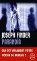 Paranoia - Adam Cassidy a 26 ans. Son nouveau patron le porte au nues. C'est alors que le cauchemard commence....- Joseph Finder -  Thriller