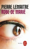 Robe de marié - Nul n'est à l'abri de la folie. - Pierre Lemaitre - Thriller - Lemaitre-p - Libristo