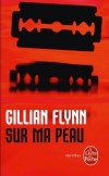 Sur ma peau - La ville de Wind Gap dans le Missouri est sous le choc : une petite fille a disparu.- Gillian Flynn - Thriller - Flynn-g - Libristo