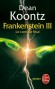Dead and live - Le combat final - (la trilogie frankenstein ) - tome 3 -  Dean Koontz -  Thriller -  Koontz-d