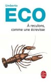 A reculons, comme une écrevisse -  Nous avons ressuscité le vieux combat entre Islam et Chrétienté, - Umberto Eco - Histoire - Eco-u - Libristo