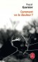 Comment va la douleur ? - 	  On ne saurait dire pourquoi l’univers de Pascal Garnier nous est si proche. - Pascal Garnier - Roman -  Garnier-p