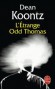  L'étrange Odd Thomas   -  Pico Mundo, Californie. Le jeune Odd Thomas, possède un don particulier : il communique avec les morts - Dean-R Koontz  -  Roman  -  Koontz-d