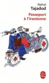  Passeport à l'iranienne  -   Nahal Tajadod  -  Autobiographie - Tajadod-n - Libristo
