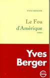 Le Fou d'Amérique - BERGER Yves - Libristo