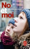 No et moi -  Elle avait l’air si jeune. En même temps il m’avait semblé qu’elle connaissait vraiment la vie, - Delphine de Vigan -  Roman - De Vigan-d - Libristo
