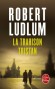 La trahison Tristan - Fin 1940 Stephen Metcalfe est un homme du monde qui évolue dans le Paris occupé. - Robert Ludlum - Thriller -  Ludlum-r