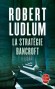 La strategie Bancroft -  Robert Ludlum -  Thriller -  Ludlum-r