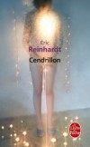 Cendrillon - Que serais-je devenu si je n’avais pas rencontré Margot à vingt-trois ans ? - Eric Reinhardt - Roman - Reinhardt-e - Libristo