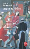 L'Esprit de famille - T1 - Parents et adolescents, et aussi tous ceux qui souffrent de la solitude, sont conviés à venir se chauffer au feu de cette famille, à partager ses problèmes...- Janine Boissard - Roman, Feuilleton passé sur TF1 - Boissard Janine - Libristo