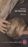 Moka - Justine mène une petite vie tranquille entre son mari, ses deux enfants et son boulot de traductrice free-lance. Mais un mercredi après-midi, tout bascule.- Tatiana de Rosnay - Roman - De Rosnay-t - Libristo