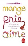 Mange, prie, aime - A trente et un ans, Elizabeth possède tout ce qu’une femme peut souhaiter, pourtant.... - Elizabeth Gilbert -  Roman - Gilbert-e - Libristo