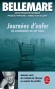 Journées d'enfer - Du jour au lendemain –ou d’une heure à l’autre–, le hasard ou la fatalité nous placent devant des défis insensés ou terrifiants. - Pierre Bellemare - Documents - Franck FERRAND