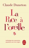 La Puce à l'oreille - Pourquoi passer l’arme à gauche veut-il dire « mourir » et mettre à gauche « faire des économies » ? - Claude Duneton - Documents, récits - DUNETON Claude - Libristo