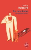 Belle-grand-mère  - T3 - Toi, mon Pacha  - La romancière nous parle de nous, aujourd'hui, maintenant. - Janine Boissard -  Roman - Boissard Janine - Libristo