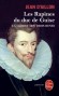 La guerre des trois Henri  - tome 1 : Les rapines du Duc de Guise - 1585. Après trente ans de guerre civile et le massacre de la Saint-Barthélemy, la France est plus divisée que jamais.- Jean d'Aillon - Roman thriller historique - Aillon-j D