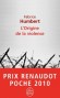 L'origine de la violence - prix Renaudot poche 2010 -  Fabrice Humbert -  Roman -  Humbert-f