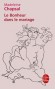 Le bonheur dans le mariage - Madeleine Chapsal - Roman - Madeleine Chapsal