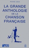  La grande anthologie de la chanson franÃ§aise   -  Pierre Saka  -  Musique, de 1800 Ã  nos jours - Saka-p - Libristo