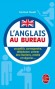 L'anglais au bureau - Acceuillir, correspondances, téléphoner, animer des réunions, vendre et négocier ... -  Touati-c