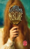 Mercure - Sur une île au large de Cherbourg, un vieil homme et une jeune fille vivent isolés...- Amélie Nothomb - Roman - Nothomb Amélie - Libristo