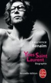 Yves saint-laurent - Yves Henri Donat Mathieu-Saint-Laurent, dit Yves Saint Laurent (1936-2008) - Grand couturier français - A travaillé chez Christian Dior - Créé sa maison de couture avec Pierre Bergé en 1962 - Laurence Benaïm - Biographie - Benaim Laurence - Libristo