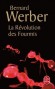 La Révolution des fourmis - Que peuvent nous envier les fourmis ?  - Bernard Werber - Roman -  Werber-b