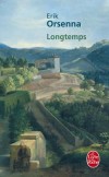 Longtemps - Il était une fois Gabriel, un homme marié et fidèle. Pour fuir les tentations, il se consacrait exclusivement à son métier de paix et de racines : les jardins - Erik Orsenna - Roman - Orsenna-e - Libristo