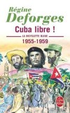 La Bicyclette Bleue  - Tome 7 -  Cuba libre ! - 1955-1959 -  Régine Deforges - Roman - Deforges-r - Libristo