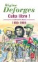 La Bicyclette Bleue  - Tome 7 -  Cuba libre ! - 1955-1959 -  Régine Deforges - Roman