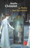 La petite aux tournesols - Un été. Une maison en Provence. L'odeur de lavande et de confitures. Mathilde, six ans, découvre un nouvel univers. - Noëlle Châtelet -  Roman - Chatelet Noëlle - Libristo