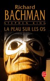 La peau sur les os - Mélange détonant de terreur et d'humour noir. - Richard Bachman - Roman - King-s - Libristo