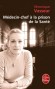 Médecin-chef à la prison de la Santé -  Quotidien hallucinant, parfois insoutenable  - Par Véronique Vasseur - Sociologie, médecine, sciences humaines -  Vasseur-v