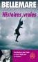 Histoires vraies T3 - Bellemare - Pierre Bellemare
