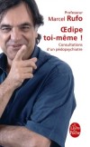 Oedipe toi-même ! - Faut-il dire toute la vérité aux enfants sur leurs origines ? - Marcel Rufo - Psychologie - Pr Rufo-m - Libristo